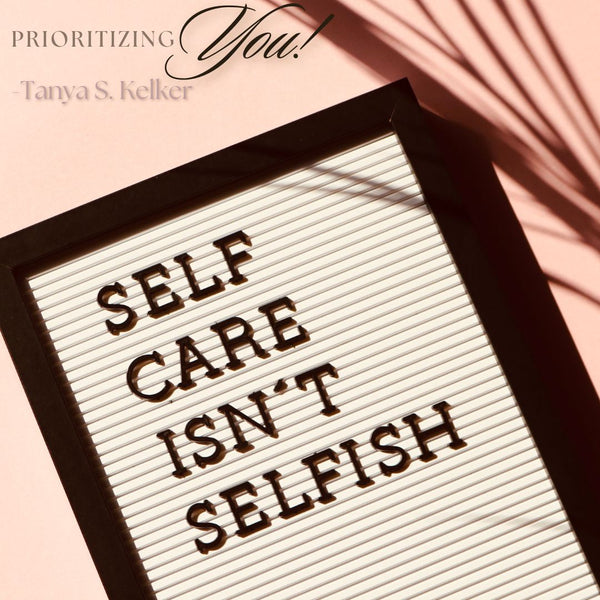 Self-Care Awareness Month: Prioritize You